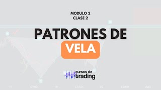 📊PATRONES DE VELA | CURSOS DE TRADING | CLASE 2