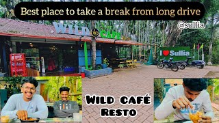 Wild café resto | Sullia | food | vlog | Fun 😍❤️