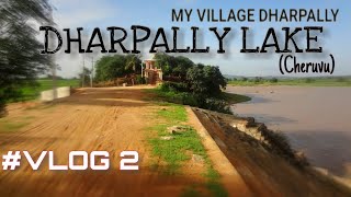 ||My village dharpally|| ||Dharpally Lake(cheruvu)|| #Vlog2