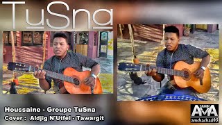 Groupe TuSna - Houssaine - Cover ''Aldjig N'Utfel'' - Tawargit