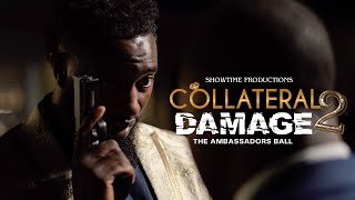 Collateral Damage 2 - The Ambassadors Ball - The Movie