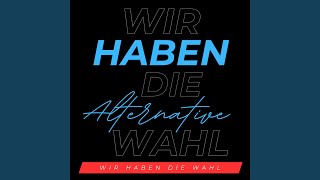 Wir haben die Wahl