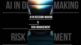 AI in Decision-Making \u0026 Risk Management #ytshort #shortsfeed #shortvideo #aiprojectmanagement #tech