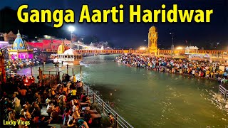 Ganga Aarti Haridwar | Evening Har ki Pauri Ganga Aarti | Lucky Vlogs