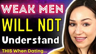 Only High Value Men Understand THIS When Dating (Women REALLY Want THIS)