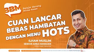 Pelajari Menu HOTS, Menuju Cuan Tanpa Hambatan | Andalan Para Scalper | Belajar Bareng Mirae Asset