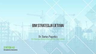 D. Pupeikis: BIM strategija Lietuvai