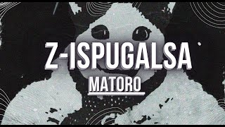 Z-ISPUGALSA ULTRA SLOWED MATORO