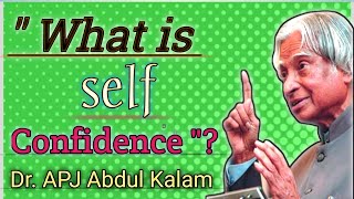 Self-Confidence ?  APJ Abdul Kalam quotes || whatsapp quotes status || English Inspirational status
