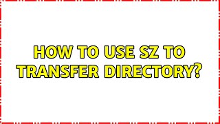 How to use sz to transfer directory?