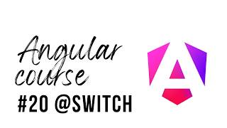 Angular Course - 20- @switch (Conditional rendering)