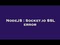 NodeJS : Socket.io SSL error