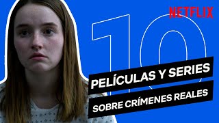 10 PELÍCULAS y SERIES sobre CRÍMENES REALES | Netflix España