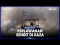 PERTEMPURAN DI BEIT LAHIA GAZA, HAMAS TEMBAKI TANK ISRAEL HINGGA MELEDAK