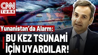 Yunanistan Büyük Tehlikede! Depremler Tsunamiye Yol Açar Mı?