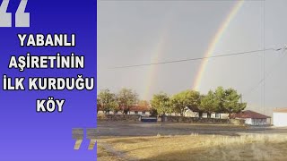 NEVŞEHİR DE AŞİRETİN KURDUĞU KÖY