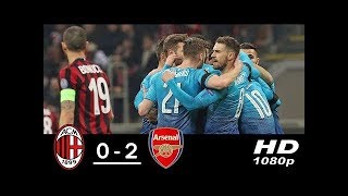 AC Milan vs Arsenal 0-2 -All Goals & Highlights - Europa League 08/03/2018 HD