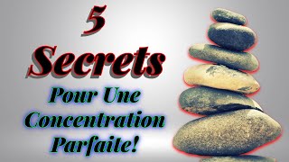 Les 5 Secrets Pour Une Concentration Inébranlable : Comment Surmonter Les Distractions.