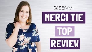 Style Review - Savvi Merci Tie Top