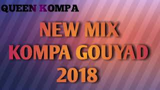 [NEW MIX]KOMPA GOUYAD-2018