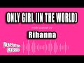 Rihanna - Only Girl (In The World) (Karaoke Version)