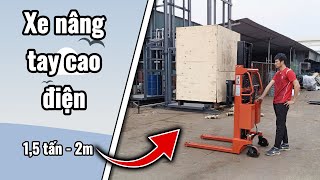 Xe Nâng Tay Cao Điện Giá Rẻ: Tại Sao Nên Đầu Tư Ngay Hôm Nay?