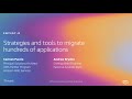 AWS re:Invent 2019: [REPEAT 1] Strategies and tools to migrate hundreds of applications (ENT307-R1)