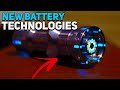 All New Battery Technologies That Will Change The Future