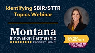 Montana Innovation Partnership: Identifying Topics Webinar Featuring Sonia Vohnout