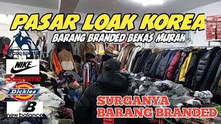 THRIFTING PASAR LOAK KOREA | SURGANYA PAKAIAN BRANDED MURAH