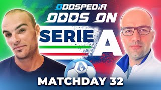 Odds On: Serie A Matchday 32 - Free Football Betting Tips, Picks & Predictions