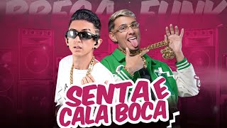 SENTA E CALA BOCA, BREGA FUNK | MC GATO MC JACARE 2025