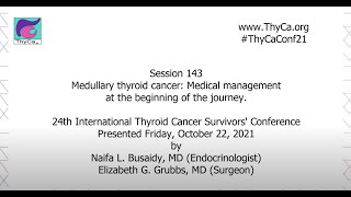 Medullary thyroid cancer   The beginning of the journey with Drs.  Busaidy & Grubbs 143