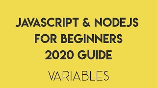 JavaScript for Beginners in 2020 - Episode 2 - Variables