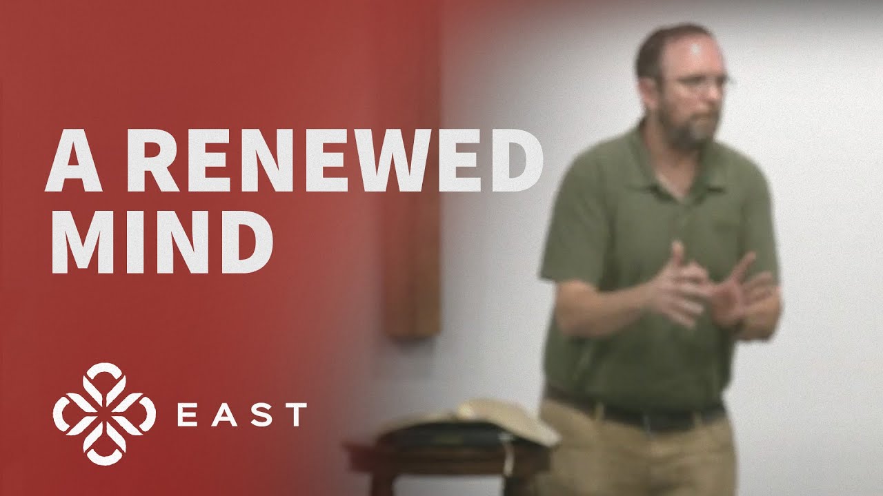 A Renewed Mind Youtube