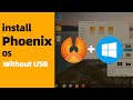 How to install Phoenix OS on any Laptop and PC without USB