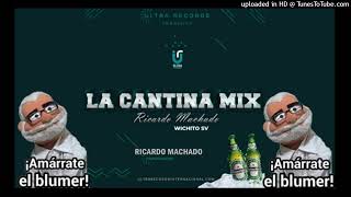 La Cantina Mix🥂🍻Ricardo Machado Ultra Records Dj Samuel Alvarez🎙🎛