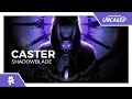 Caster - Shadowblade [Monstercat Release]