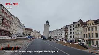 STB SEE FlightView - Görlitz - Asphalt Einbau - Neugestaltung des Elisabethplatzes