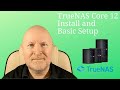 TrueNAS Core 12 Install and Basic Setup