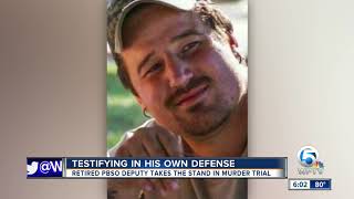 Retired PBSO deputy takes the stand in murder trial