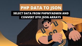 PHP TUTORIAL | PhpMyAdmin Datas to JSON Arrays
