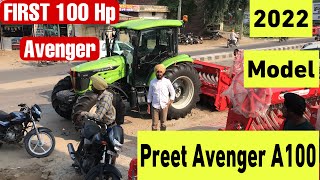 First 100 Hp Tractor of Preet Avenger A100 2022 Model ||