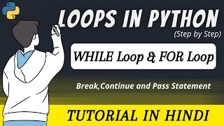 Loops in Python | While Loop | For Loop | Python Tutorial in Hindi