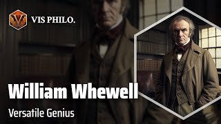 William Whewell: The Renaissance Man|Philosopher Biography