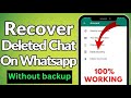 How to Recover Deleted Messages on WhatsApp Without Backup  (5 Year Old Chats)