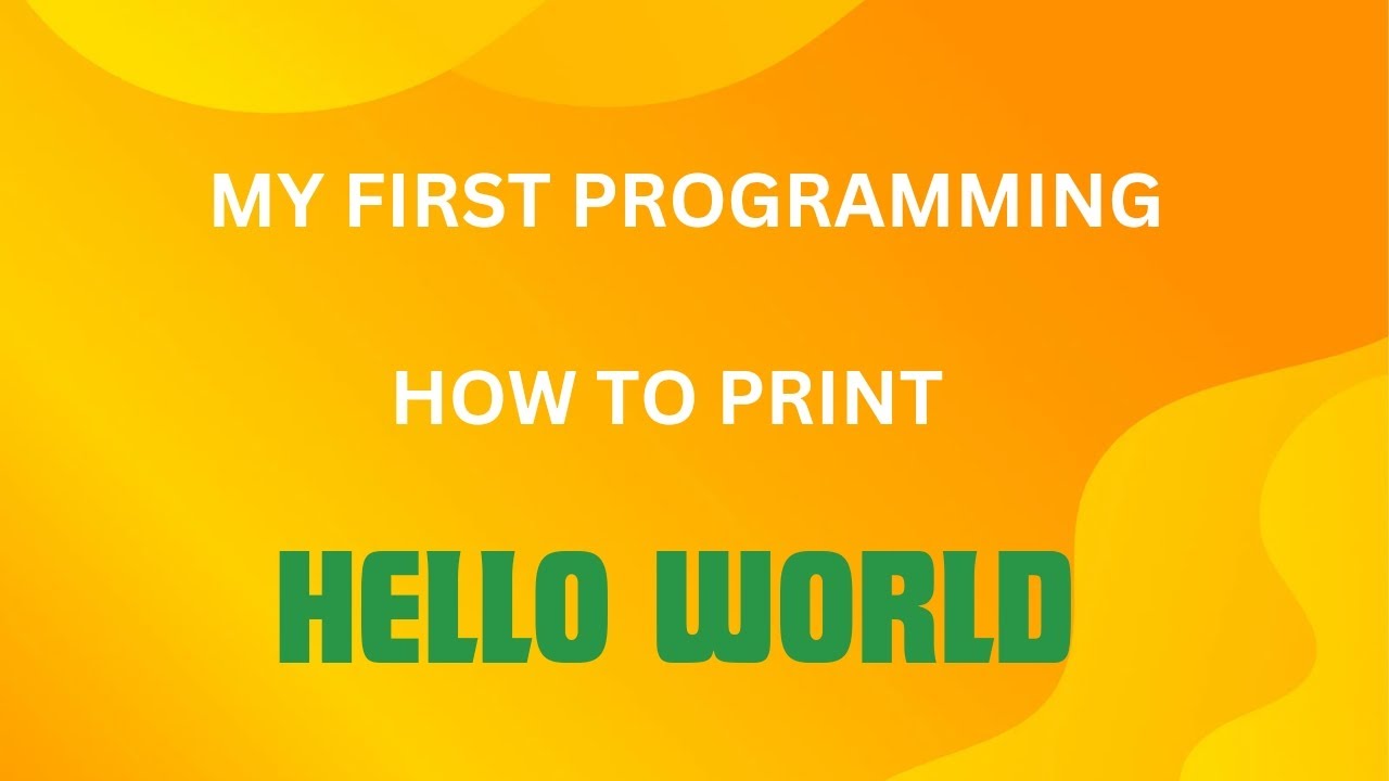 How To Print Hello World Youtube