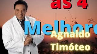 Agnaldo Timóteo  As 4 Melhores @cancoesmarcantes9616