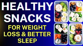 15 Best Healthy Night time Snacks for Weight Loss and Better Sleep