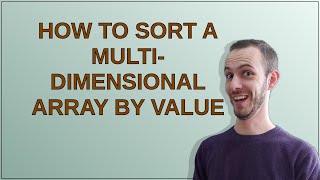 How to Sort a Multi-dimensional Array by Value